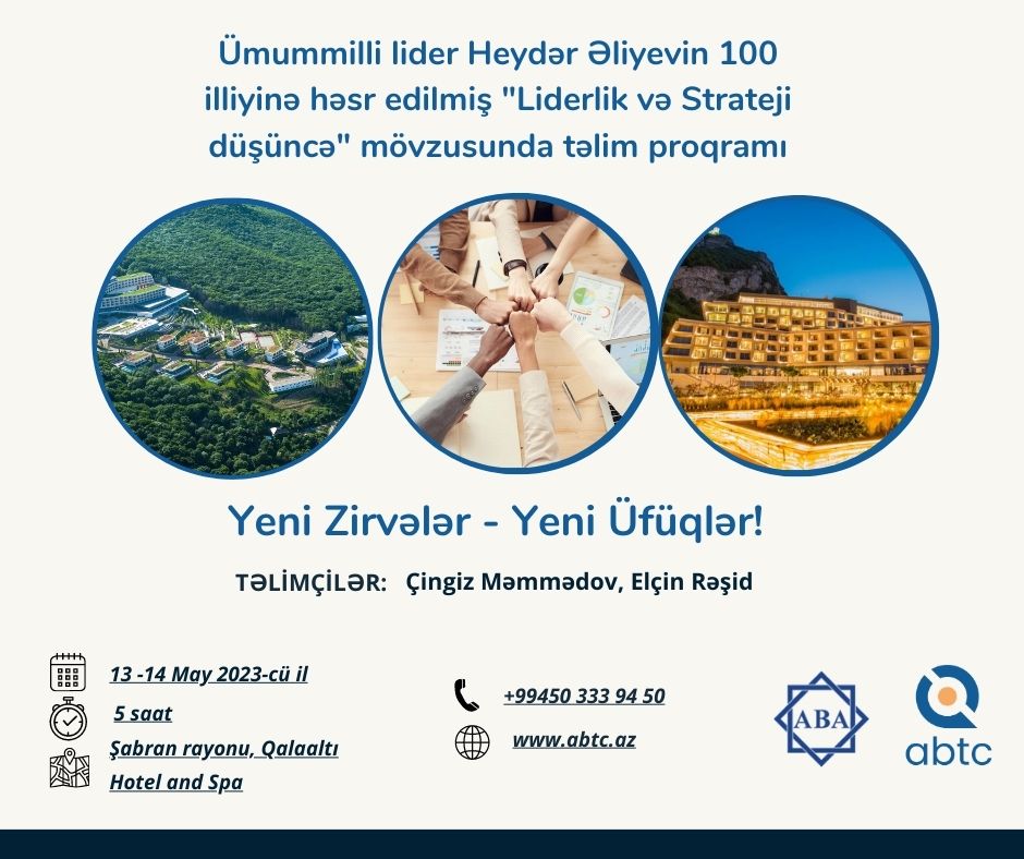 Ümummilli lider Heydər Əliyevin 100 illiyinə həsr edilmiş “Liderlik və Strateji düşüncə” mövzusunda Təlim Proqramı keçiriləcəkdir